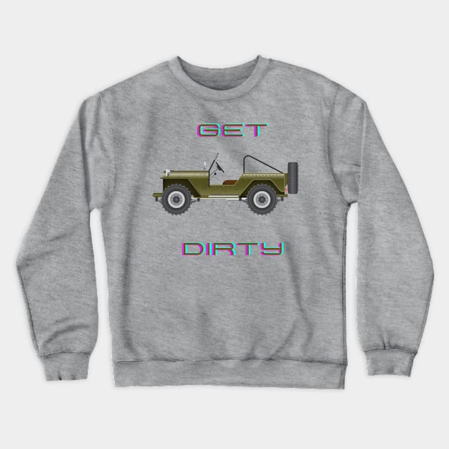 Get dirty Crewneck Sweatshirt by Rickido